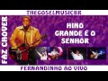 Fernandinho Grande é O Senhor