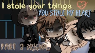 {I stole your things you stole my heart}Part 2 •Original• GLMM [Read DESC]