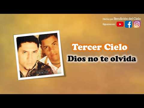Dios No Te Olvida - Tercer Cielo