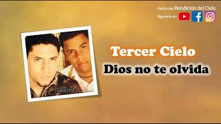 Tercer Cielo - Dios no te olvida