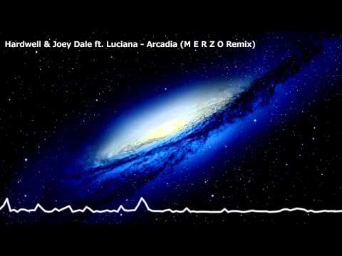 Hardwell ft. Joey Dale & Luciana - Arcadia (M E R Z O Remix) [Free Download]