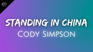 Cody Simpson // Standing In China ♫ Lyrics ♫