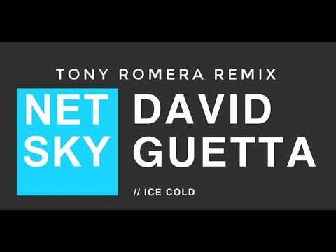 Netsky & David Guetta – Ice Cold (Tony Romera Remix)