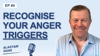 Four Tips To Recognise Your Anger Triggers