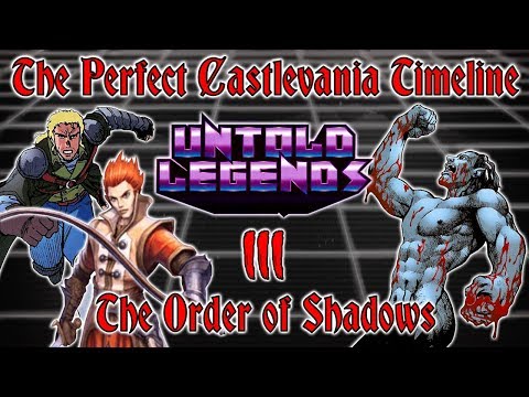 The Perfect Castlevania Timeline (Chapter III: The Order of Shadows) - Untold Legends