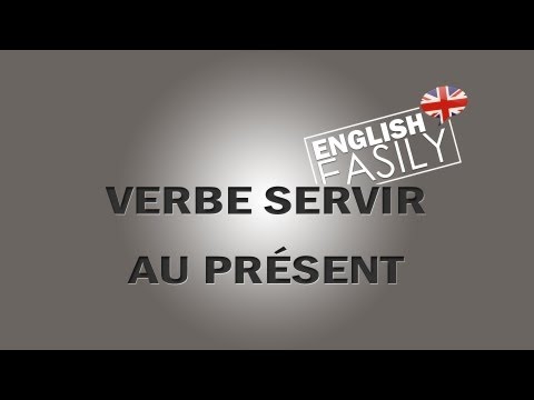 English Easily - Le Verbe Servir / Verb to Serve au Présent