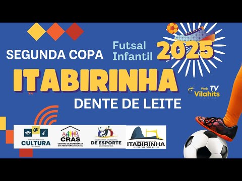 2° COPA ITABIRINHA DE FUTSAL DENTE DE LEITE