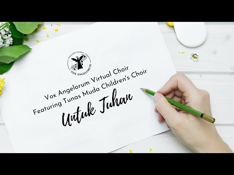 Vox Angelorum Virtual Choir Feat. Tunas Muda Children's Choir - Untuk Tuhan (Naura)