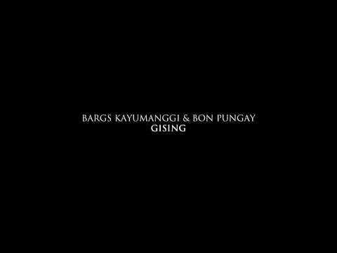 Bargs Kayumanggi & Bon Pungay - Gising