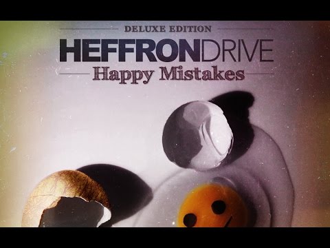 Heffron Drive - Happy Mistakes (Official Audio)