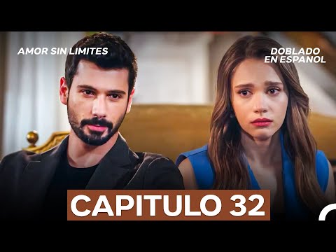 Amor Sin Limites Episodio 32 (Doblado en Español) (La Versión Larga)