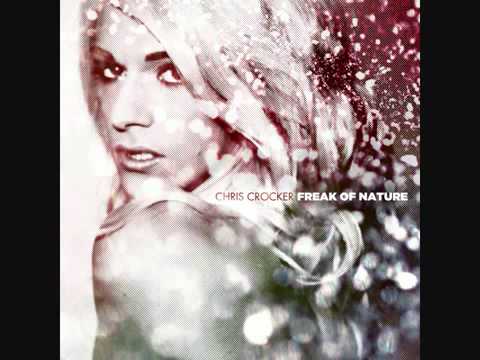 Chris Crocker - Freak Of Nature (Full Song - HQ) [itunes Rip + Download Link]