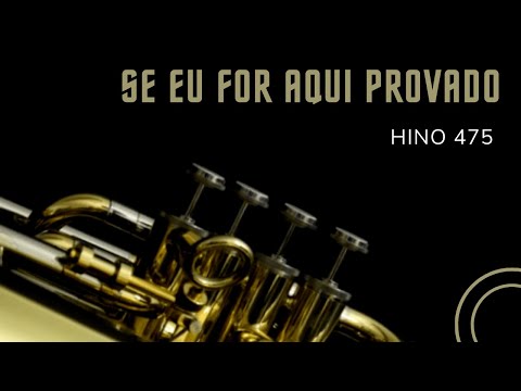 ▶️ HINO 475 - SE EU FOR AQUI PROVADO | HINOS CCB | ÓRGÃO E TUBA (J981)