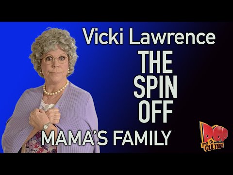 Vicki Lawrence   Mama's Family   How the Spin off was Created