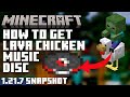 LAVA CHICKEN Music Disc In Minecraft Java 1 21 7 Snapshot