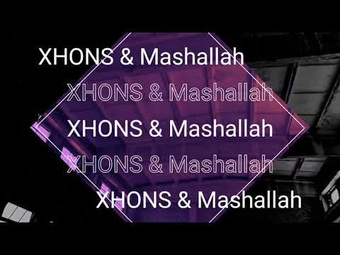 XHONS & Mashallah  ( Official Video HD )