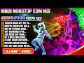 New Style Hindi Nonstop Unique Edm Mix Dj Ronty Remix Dj Siday Remix Edm Song Dj Rx Remix