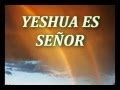 Yeshua es Señor con letra Por Pastor Paul Wilbur