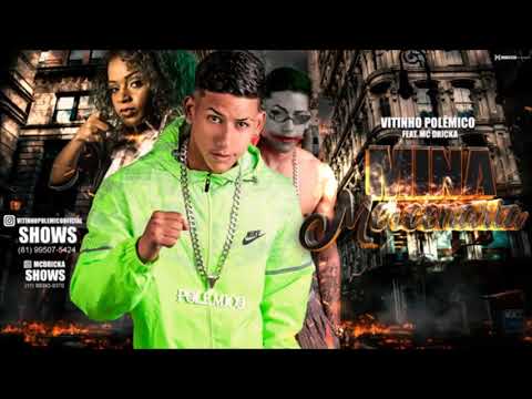 VITINHO POLÊMICO FEAT MC DRICKA - MINA MERCENÁRIA - ÁUDIO OFICIAL - MUSICA NOVA