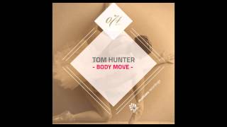 Tom Hunter - Body Move (Original Cut)