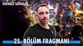 Kuralsız Sokaklar 25. Bölüm Fragmanı @KuralsızSokaklarKanalD