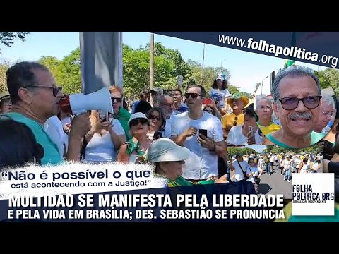 Multidão se manifesta pela vida e pela liberdade em Brasília