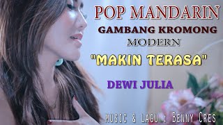 Download lagu POP MANDARIN GAMBANG KROMONG _ MAKIN TERASA _ DEWI JULIA mp3