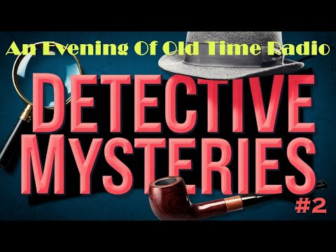 All Night Old Time Radio Shows | Detective Mysteries #2! | OTR Mystery and Crime | 8 Hours!