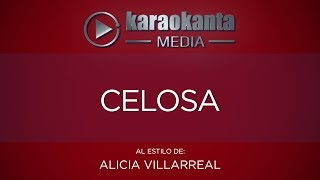 Karaokanta - Alicia Villarreal - Celosa