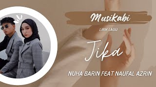 Download lagu Jika - Nuha Bahrin & Naufal Azrin Lirik mp3 Download lagu Jika - Nuha Bahrin & Naufal Azrin Lirik mp3