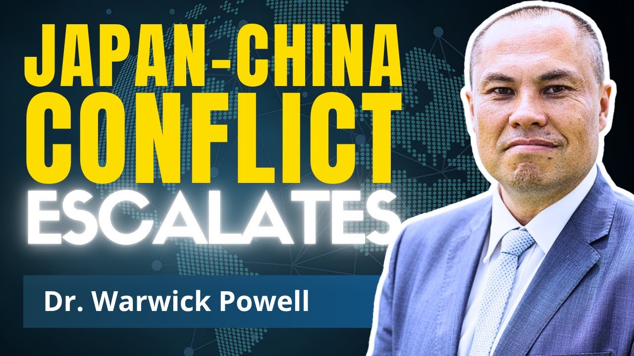 Diplomatic Crisis Deepens: Japan & China on the Brink | Dr. Warwick Powell