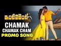 Chamak Chamak Song Teaser | Inttelligent