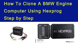 How To Clone A BMW Engine Computer Using Hexprog Step by Step