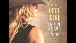 Danni Leigh  ~ Trying To Get Over You