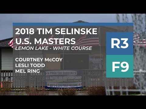 2018 PDGA Tim Selinske US Masters • R3F9 • Courtney McCoy, Lesli Todd, Mel Ring