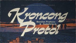 Download lagu Bondan & Fade2Black - Kroncong Protol ( Lyric Video | 4K) mp3 Download lagu Bondan & Fade2Black - Kroncong Protol ( Lyric Video | 4K) mp3