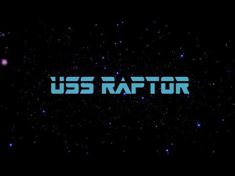 USS Raptor Intro Series