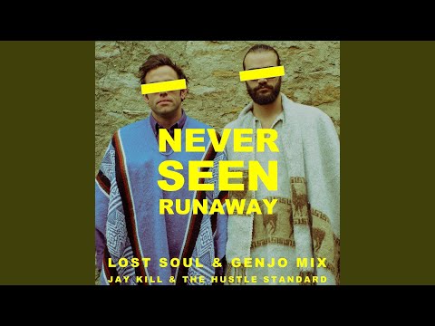 Never Seen Runaway (Lost Soul & Genjo Mix)