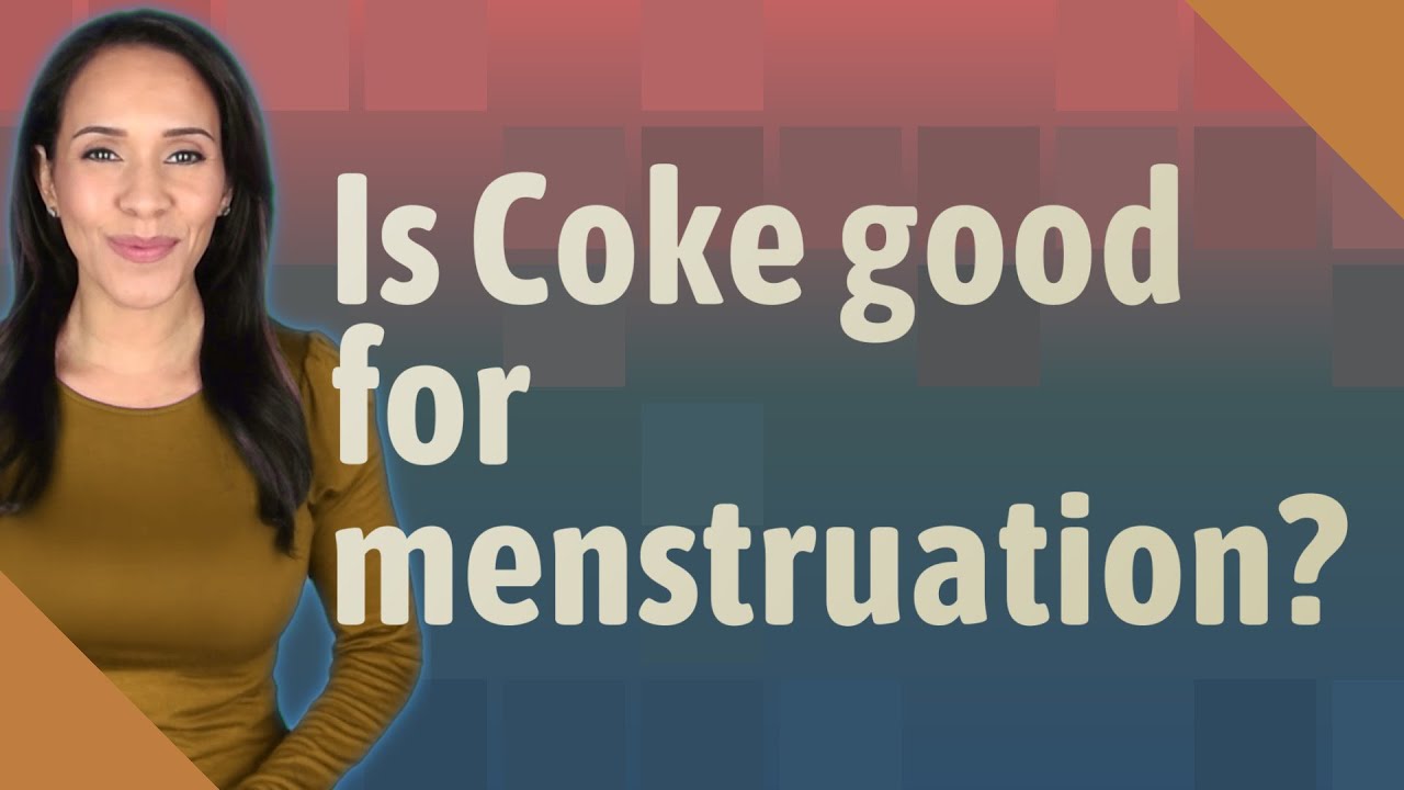 Does Coke stop menstruation? Archive REF