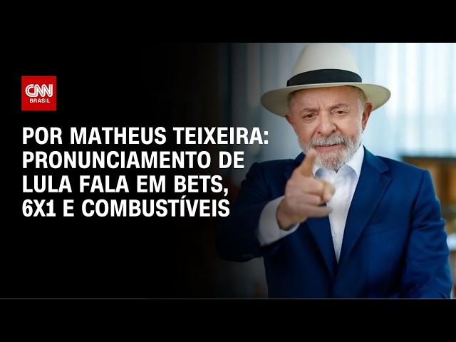 Análise: Pronunciamento de Lula fala em bets, 6x1 e combustíveis | CNN NOVO DIA