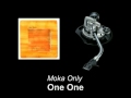 Moka Only - One One
