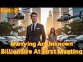 Marrying An Unknown Billionaire At First Meeting Part 2 Pocketfm Kuku Kukutvhindi Storyin15min