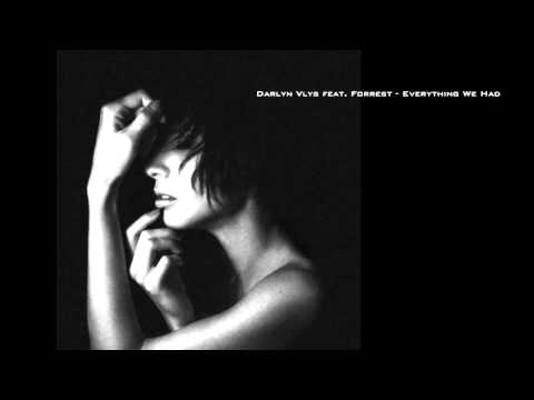 Darlyn Vlys Feat. Forrest - Everything We Had (Original Mix)