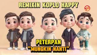 Download lagu 'MAYBE LATER' - PETERPAN - HAPPY KOPLO REMIX mp3 Download lagu 'MAYBE LATER' - PETERPAN - HAPPY KOPLO REMIX mp3