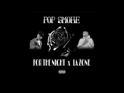 For the night  X  La zone (Pop Smoke, Lil Baby, Rhove, Shiva)