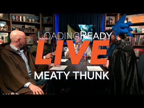 LoadingReadyLIVE Ep50 — Meaty Thunk