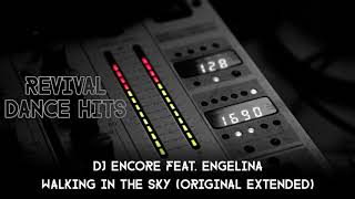 DJ Encore Feat. Engelina - Walking In The Sky (Original Extended) [HQ]