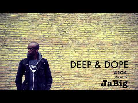 Good Soul House Music Mix by DJ JaBig [DEEP & DOPE 104]