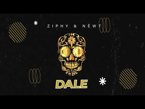 ZIPHY & NËWT - Dale (Original Mix)
