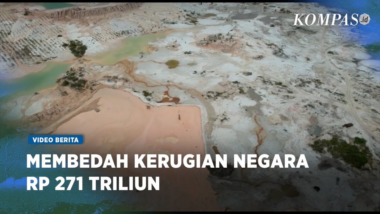 Rincian Korupsi Rp 271 Triliun di Kasus Timah, Bagaimana Penghitungannya